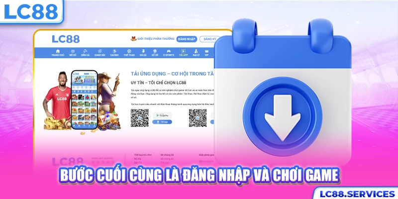 Bước cuối cùng là đăng nhập và chơi game